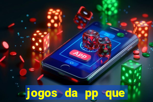 jogos da pp que pagam bem